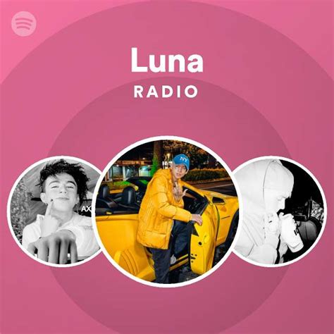 Luna Radio Playlist By Spotify Spotify