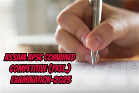 Assam Apsc Cce 2024 Exam Dateout Combined Competitive Prelims Exam