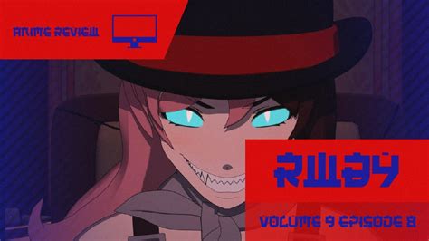 RWBY Volume 9 Episode 8 Review Curious Cat Posses Neo YouTube