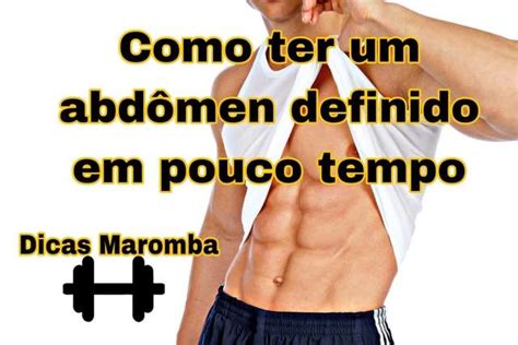 Como Ter Um Abd Men Definido Em Pouco Tempo Dicas Maromba