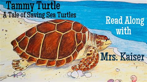 🐢 🥚 Tammy Turtle A Tale Of Saving Sea Turtles Prek Read Along