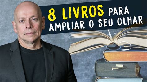 Livros Para Ampliar Sua Vis O Sobre O Mundo Leandro Karnal Youtube