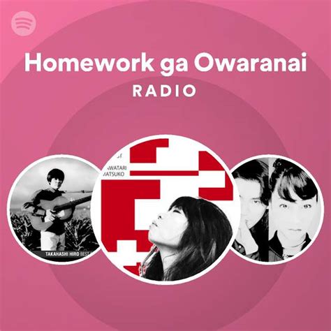 Homework Ga Owaranai Radio Playlist By Spotify Spotify