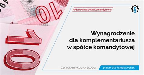 Wynagrodzenie Dla Komplementariusza W Spolce Komandytowej