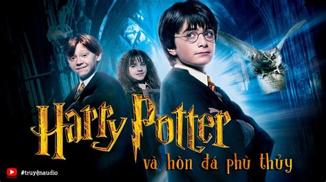 Tóm Tắt Harry Potter Và Hòn đá Phù Thủy Chi Tiết đầy đủ Nhất P1