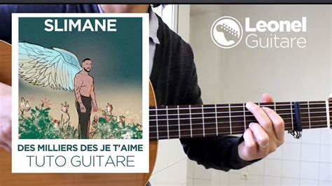 Slimane Des Milliers Des Je T Aime Tuto Guitare YouTube