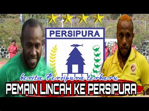 Berita Persipura Terbaru Hari Ini Anis Nabar Pemain Lincah Serba Bisa