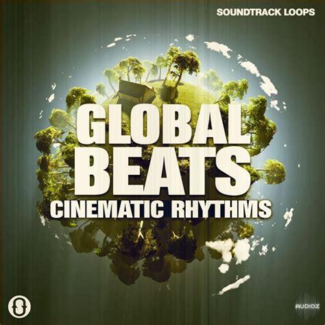 Download Soundtrack Loops Global Beats Cinematic Rhythms Wav Fantastic Audioz