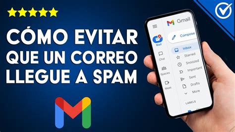 C Mo Evitar Que Un Correo Vaya A Spam Y Llegue A La Bandeja De Entrada