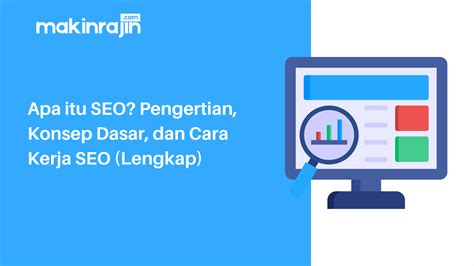 Apa Itu Seo Pengertian Manfaat Jenis Dan Cara Kerjanya