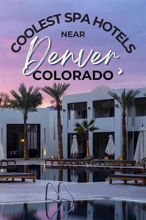 12 Best Spa Hotels near Denver, Colorado: Luxurious Spa Retreats