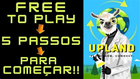 UPLAND FREE TO PLAY 5 PASSOS PARA COMEÇAR YouTube