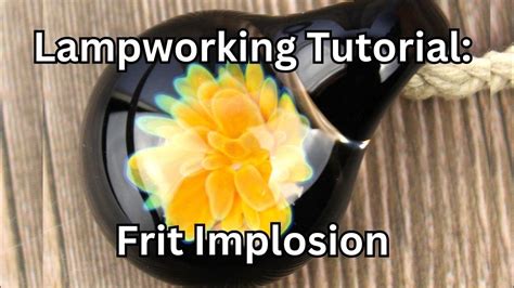 Lampworking Frit Implosion Tutorial Glass Blowing Tutorial How To Blow Glass Glass Disk