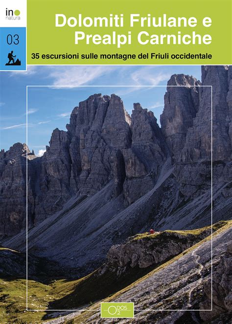 Dolomiti Friulane E Prealpi Carniche Libreria Editrice Od S