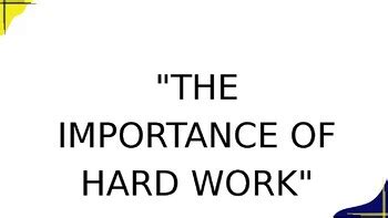 The Importance Of Hard Work By Wilson Torrejano TPT