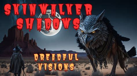 Skinwalker Horror Story Shadows Dreadful Visions Horror Scary