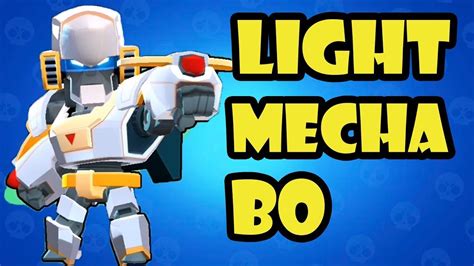 I FINALLY EARNED LIGHT MECHA BO Brawl Stars YouTube