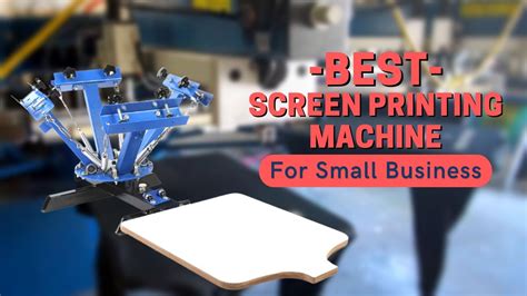 Best Screen Printing Machine For Small Business Youtube