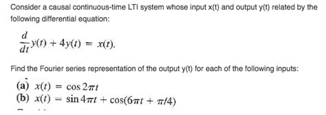 Solved Consider A Causal Continuous Time Lti System Whose