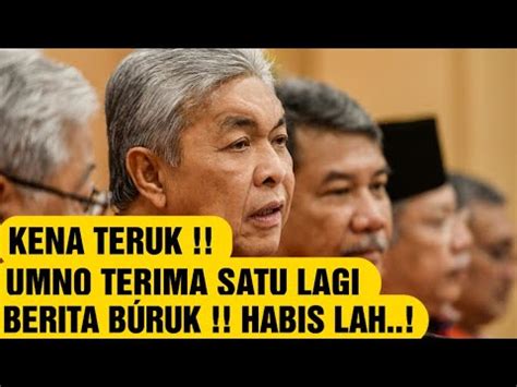 KENA TERUK UMNO TERIMA SATU LAGI BERITA BÚRUK HABIS LAH YouTube