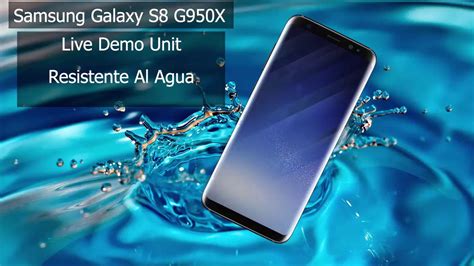 Prueba De Agua Samsung Galaxy S8 YouTube