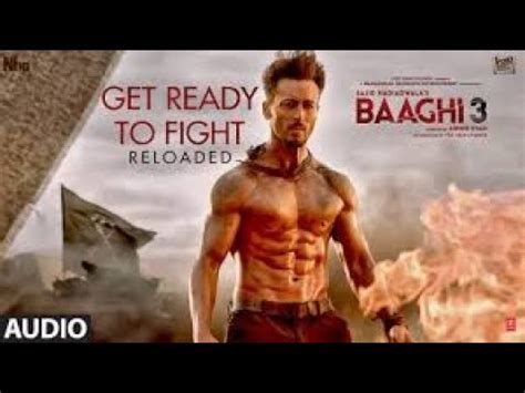 Get Ready To Fight Reloaded Baaghi Tiger Shroff Shraddha Kapoor