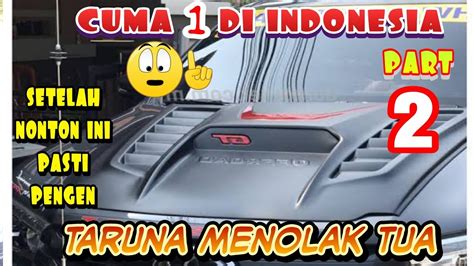 DAIHATSU TARUNA Menolak Tua PART 2 Modif Custom Air Flow YouTube