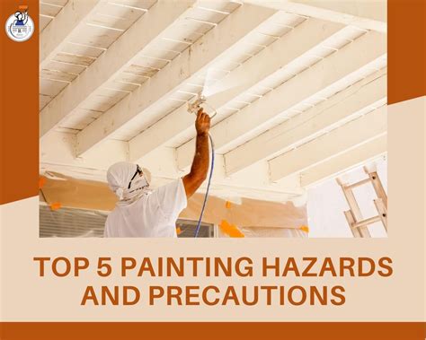 Top 5 Painting Hazards And Precautions