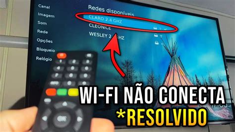 Smart Tv N O Conecta No Wi Fi Resolvido Em Minutos Youtube