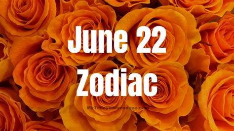 June 22 Zodiac Sign Personality, Compatibility, Traits and More