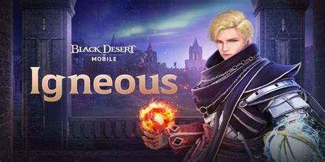 Black Desert Mobile lève le voile sur Igneous la nouvelle classe de