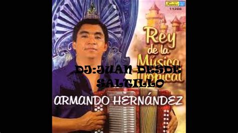 Armando Hernandez Sus Exitos Prendidos Youtube