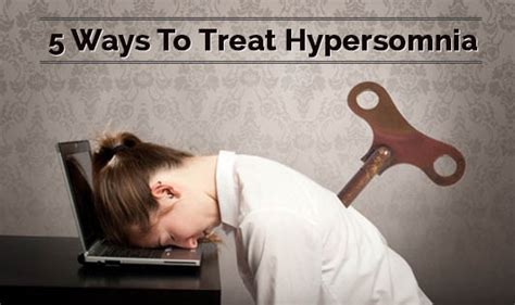 5 Ways To Treat Hypersomnia The Wellness Corner