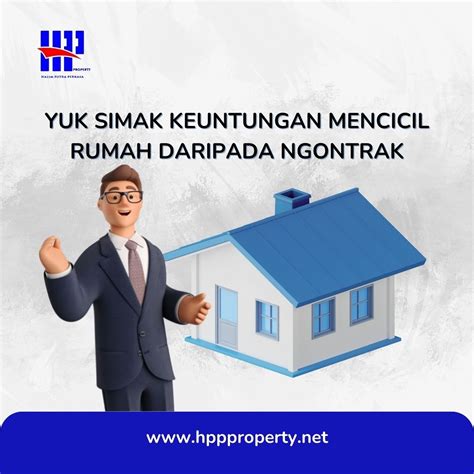 Yuk Simak Keuntungan Mencicil Rumah Daripada Ngontrak Cv Halim Putra