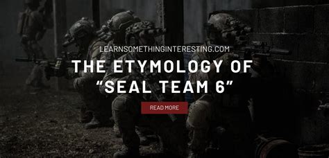 Learn Something Interesting: The Etymology of “Seal Team 6”