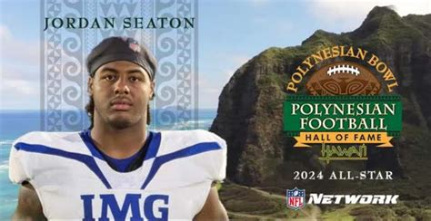 Top 100 Ot Jordan Seaton Added To Polynesian Bowl Roster