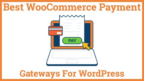 Best Woocommerce Payment Gateways For Wordpress Compared