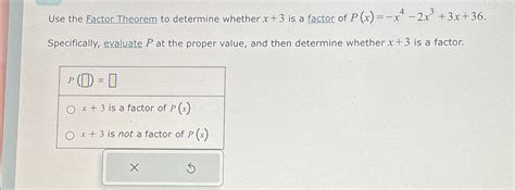 Solved Use The Factor Theorem To Determine Whether X 3 ﻿is A