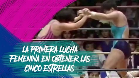 Cuál fue la primera lucha femenina en obtener las cinco estrellas de