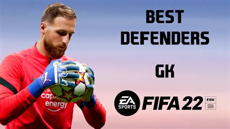 FIFA 22: The Best Goalkeepers (GK) | EarlyGame