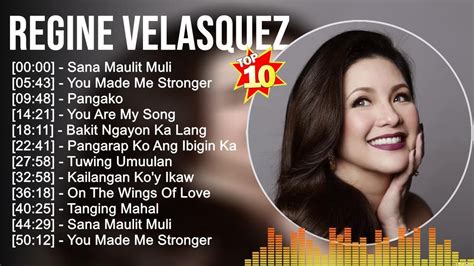 R E G I N E V E L A S Q U E Z Greatest Hits Opm Music Top Hits