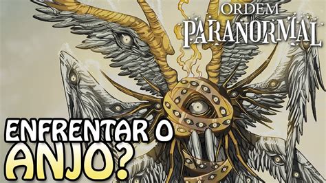 Como Usar Ou N O O Anjo Ordem Paranormal Rpg Youtube