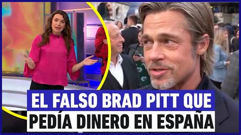 El falso Brad Pitt que pedía dinero por Internet en España YouTube