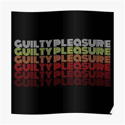 Guilty Pleasure Quotes Vintage Poster For Sale By Nudgeforgood