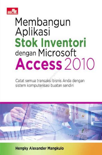 Membangun Aplikasi Stok Inventori Dengan Microsoft Access 2010 Catat