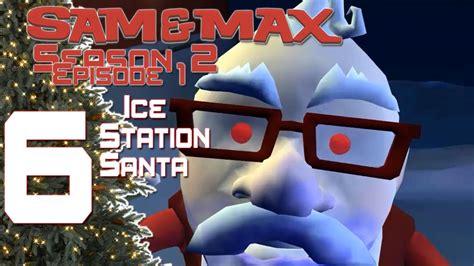 Sam Max Season 2 Episode 1 Ice Station Santa Blind Part 6 There S