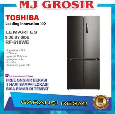 Promo KULKAS TOSHIBA RF 610 WE LEMARI ES 4 PINTU MULTI DOOR SIDE BY