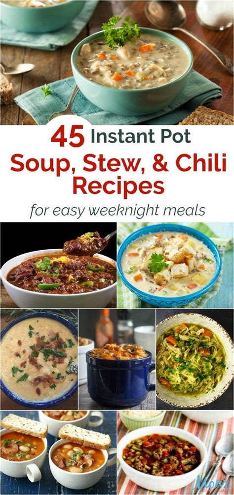 45 Instant Pot Soup Stew And Chili Recipes For Easy Weeknight Meals