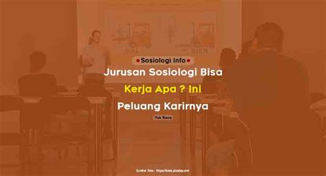 Jurusan Sosiologi Bisa Kerja Apa Ini Peluang Karirnya