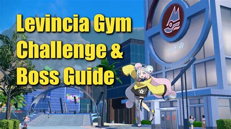 Levincia Gym Guide Find Clavell Pokemon Scarlet And Violet Youtube